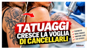 Tatuaggi, cresce la voglia di cancellarli: dal pentimento alla rimozione laser